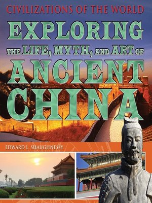 cover image of Exploring the Life, Myth, and Art of Ancient China